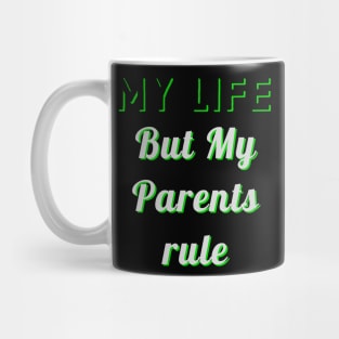 My life my rules Mug